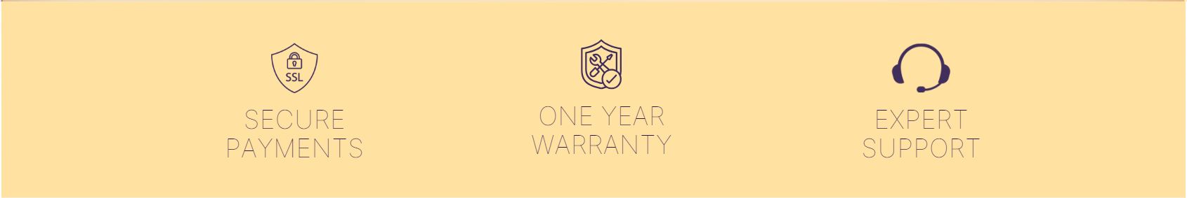 Secure Payments, One Year Warranty, Expert Support
